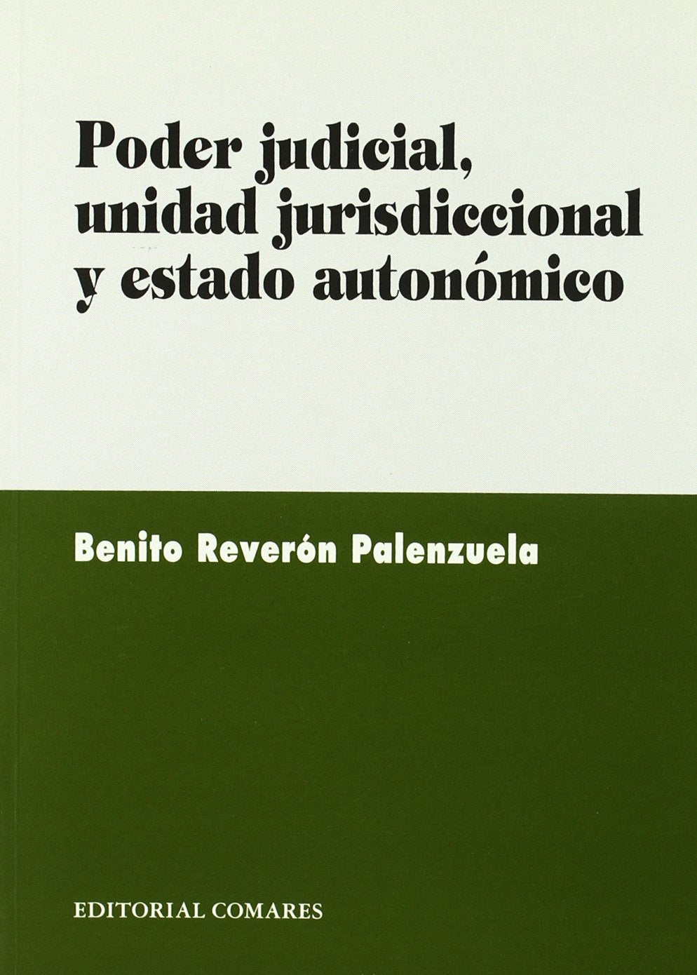 Poder judicial, unidad jurisdiccional y estado autonómico Law