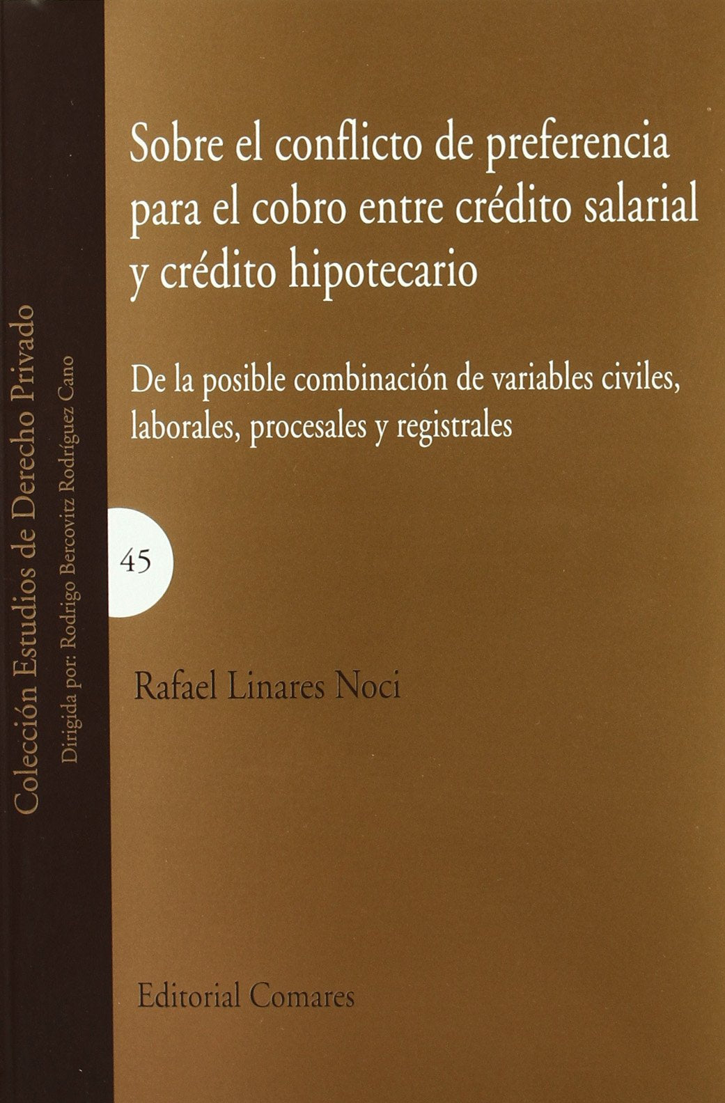 Sobre el conflicto de preferencia para el cobro entre el crédito salarial y crédito hipotecario Law