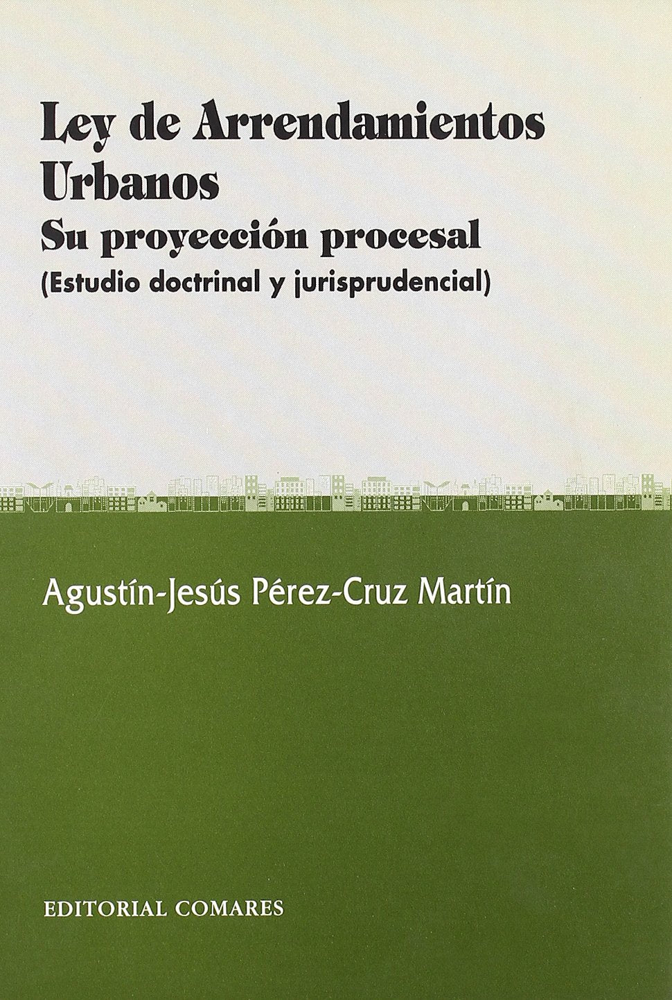 Ley de arrendamientos urbanos : su proyección procesal Law