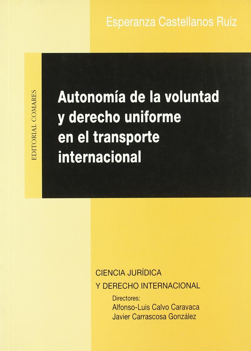 Autonomía de la voluntad y derecho uniforme en el transporte internacional Law