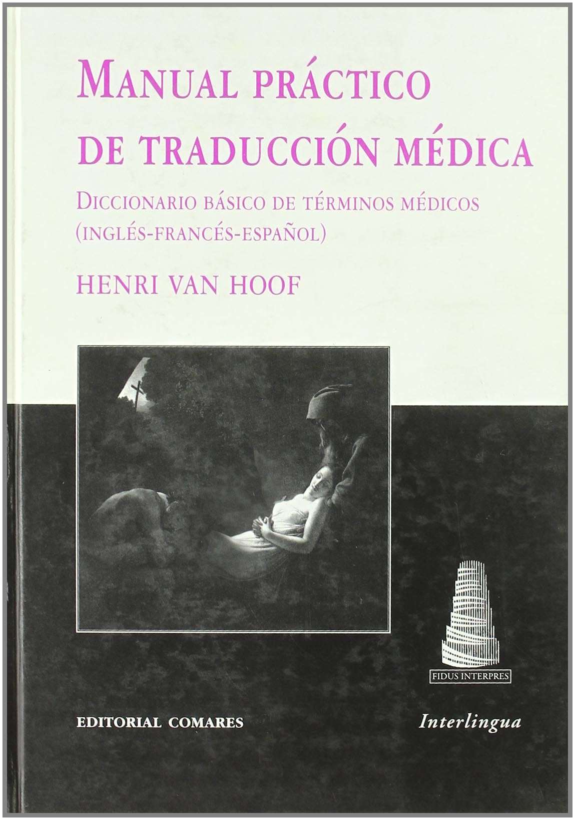 Diccionario Practico De Traduccion Medica (Ingles-Frances-Espanol) Diccionario Basico deTerminos Medicos book