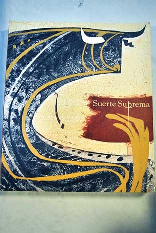 Suerte suprema: exposición homenaje a Manolete : Palacio de la Merced, 1997 Books
