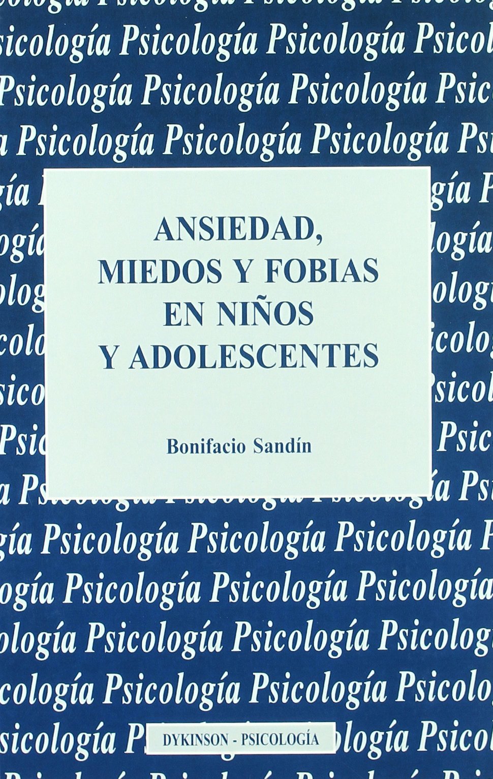 Ansiedad, miedos y fobias en niños y adolescentes Social Sciences