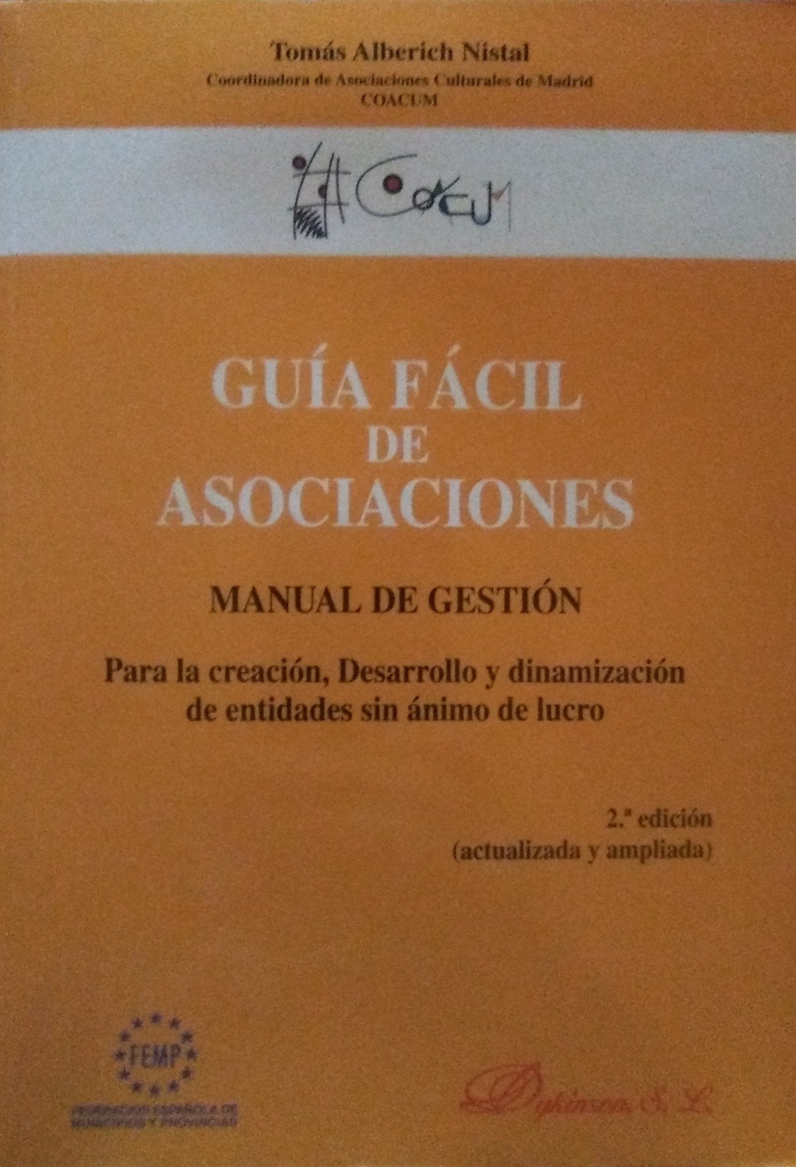 Guía fácil de asociaciones: manual de gestión para la creación, desarrollo y dinamización de entidades sin ánimo de lucro book