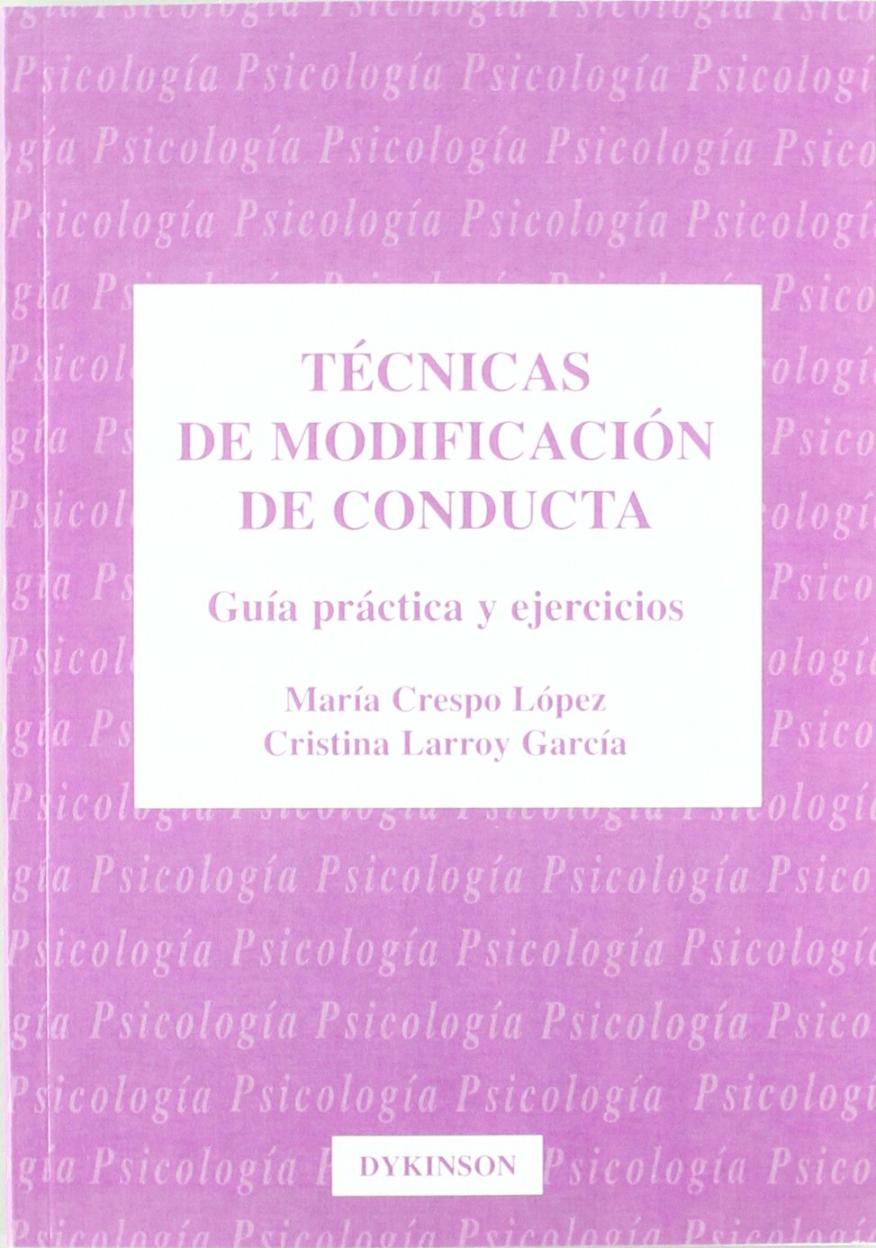 Técnicas de modificación de conducta: guía práctica y ejercicios book