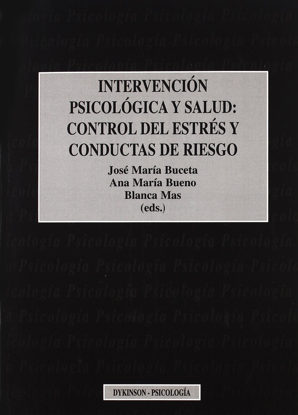 Intervención psicológica y salud : control del estrés y conductas de riesgo Psychology