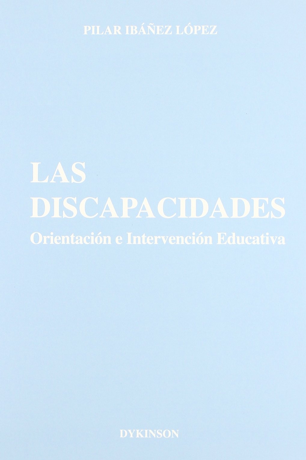 Las discapacidades: orientación e intervención educativa book