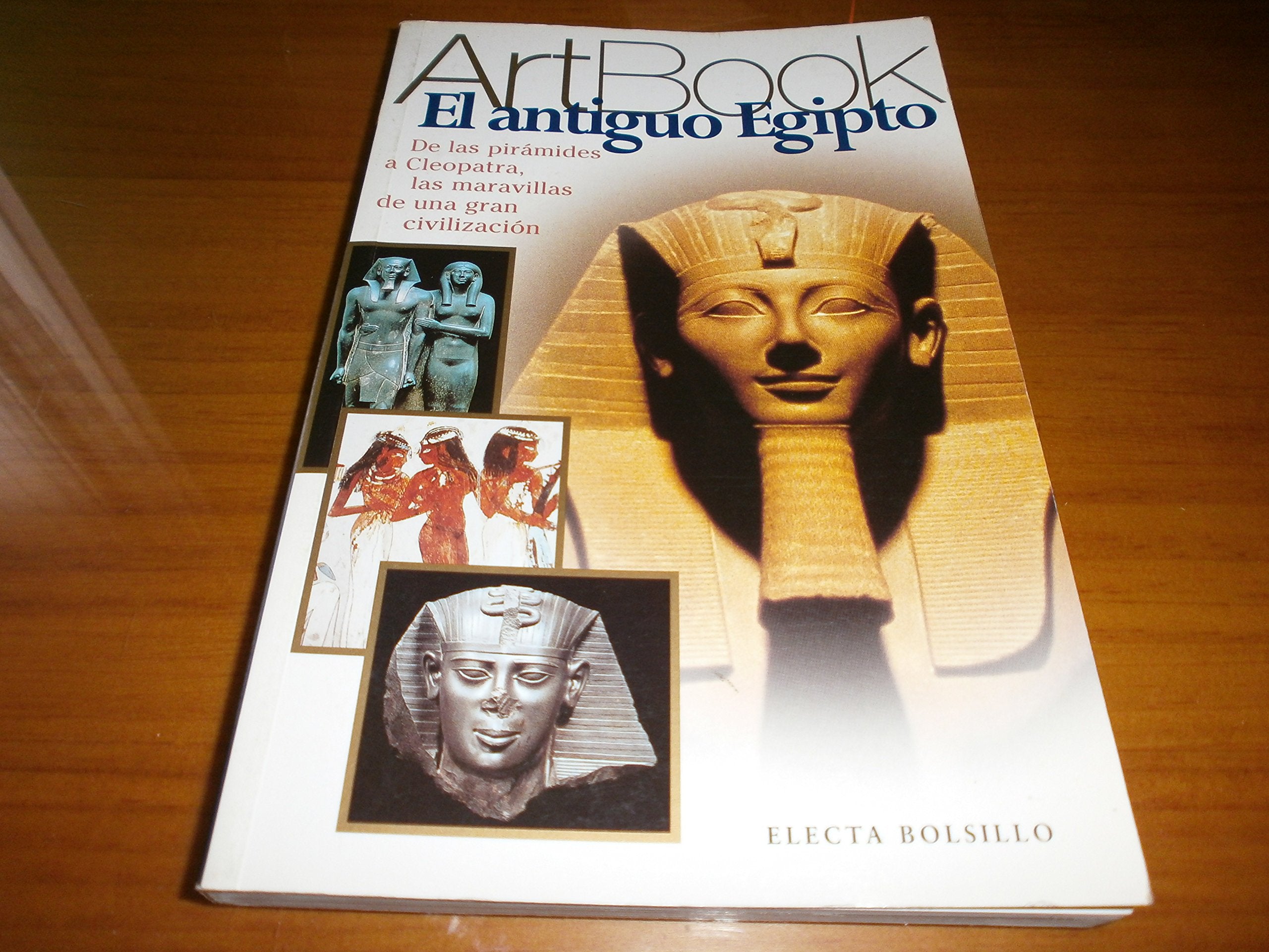 El antiguo egipto / Ancient Egypt: De las pirámides a Cleopatra, las maravillas de una gran civilización / From the Pyramids to Cleopatra, the Wonders of a Great Civilization Film, Art & Culture