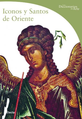 Iconos Y Santos De Oriente/ Icons and Saints of the Orient book