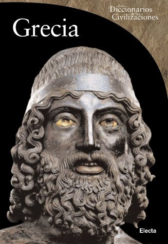 Grecia (DICCIONARIOS DE CIVILIZACIONES ANTIGUAS, Band 106157) Politics & History