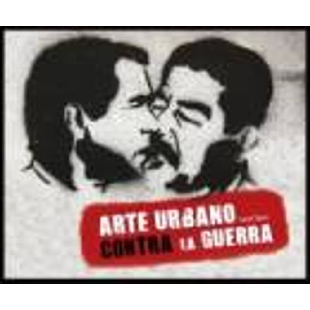Arte urbano contra la guerra/ Street Art and the War on Terrror book