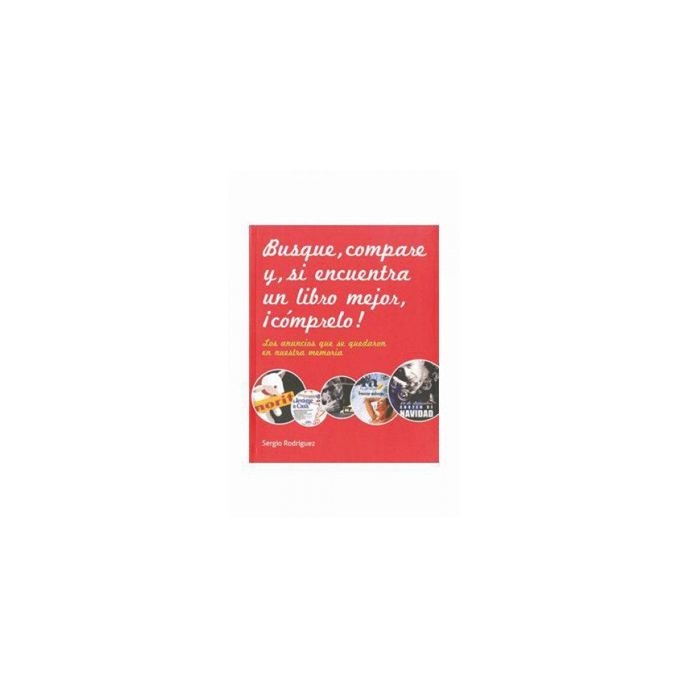 Busque, compare y si encuentra un libro mejor, comprelo! / Look, Compare And If You Find A Better Book... book