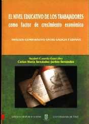 El nivel educativo de los trabajadores como factor de crecimiento económico. Análisis comparativo entre Galicia y España (Monografías da Universidade ... e Ciencias Xurídico-Sociais, Band 27) Books