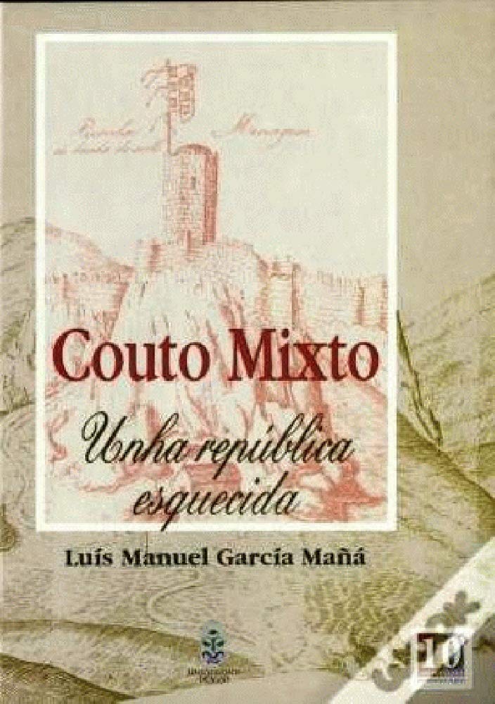 Couto Mixto. Unha república esquecida (Fora de coleción, Band 7) Books