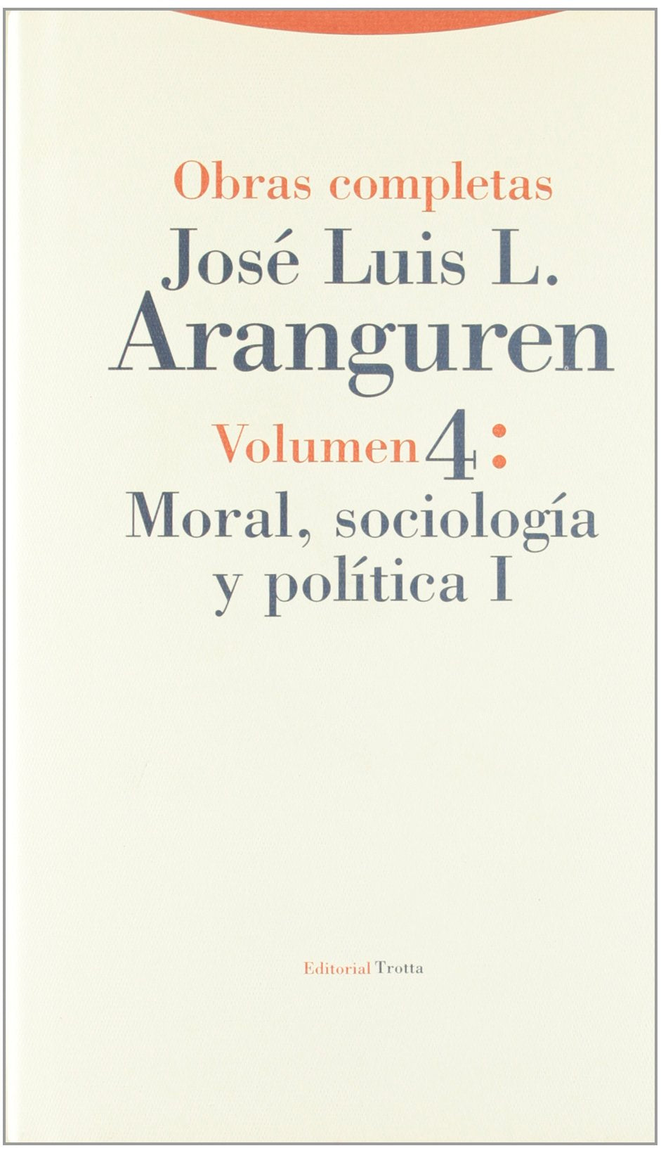 Moral, Sociologia y Politica 1. Volumen 4 book