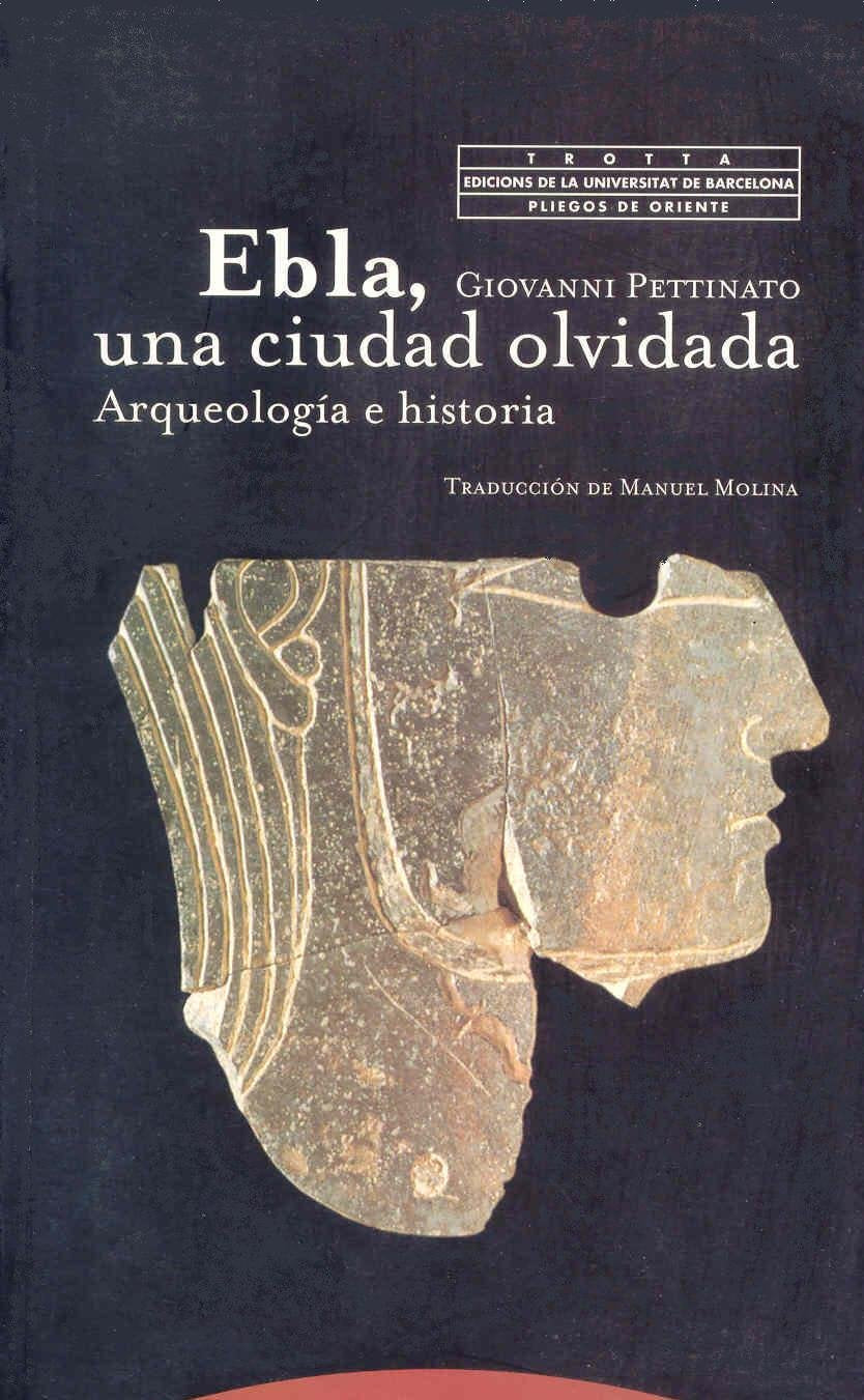 Ebla. Una ciudad olvidada : arqueología e historia (Pliegos de Oriente) Social Sciences