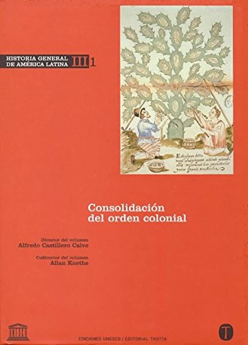 Historia General de América Latina Vol. III/1: Consolidación del orden colonial Social Sciences