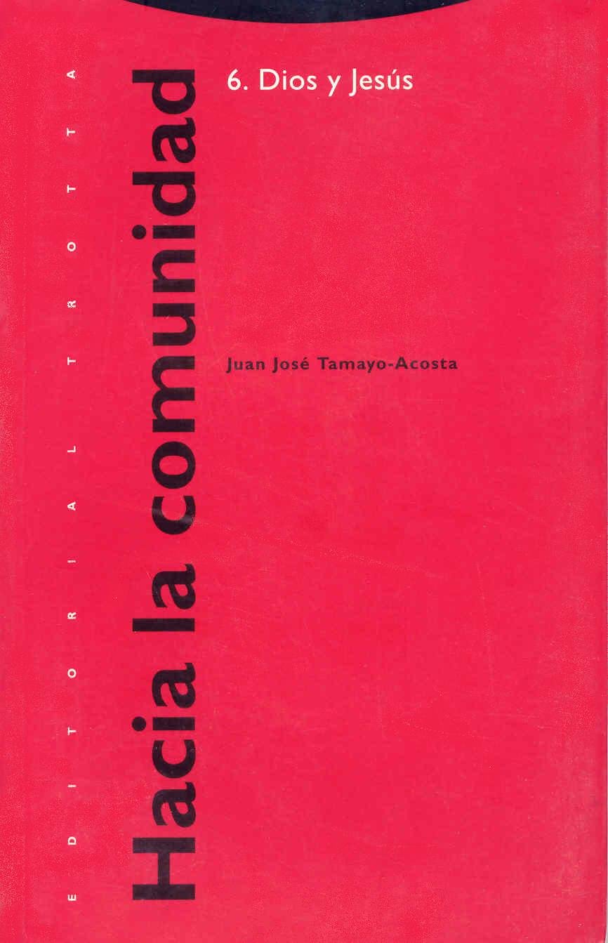 Hacia la comunidad, Dios y Jesús, el horizonte religioso de Jesús de Nazaret (Estructuras y Procesos. Religión) Social Sciences