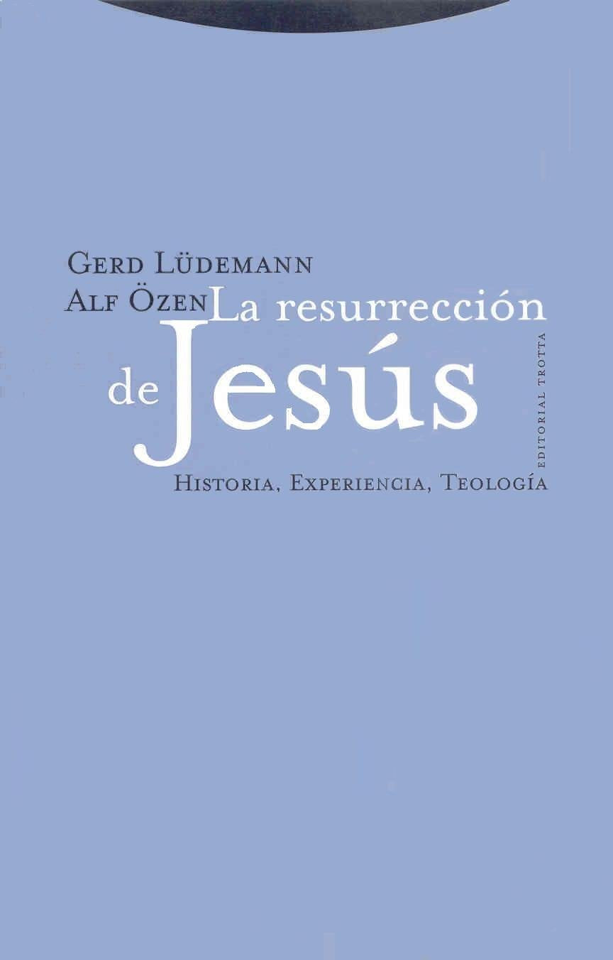 La resurrección de Jesús. Historia, experiencia, teología Social Sciences