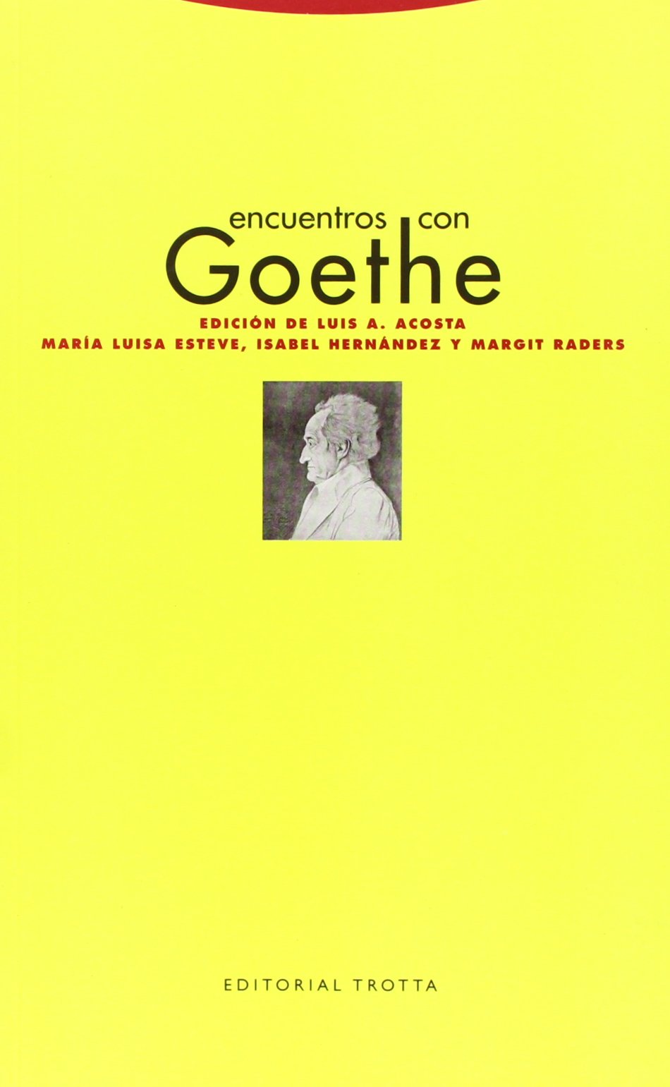 Encuentros con Goethe (La Dicha de Enmudecer, Band 23) Contemporary literature