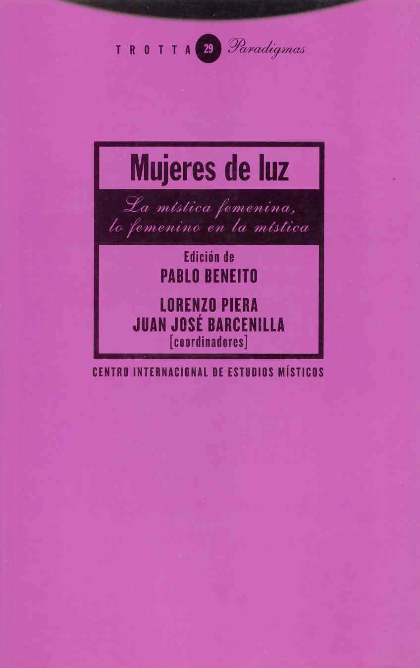 Mujeres de luz : la mística femenina y lo femenino en la mística (Paradigmas) Books