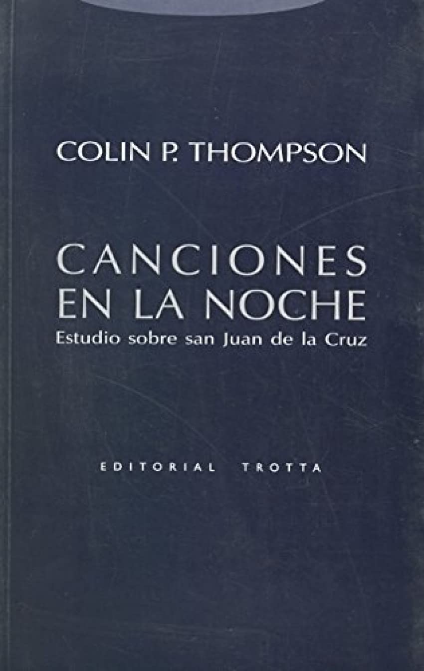 Canciones en la noche : estudio sobre san Juan de la Cruz (Estructuras y Procesos. Religión, Band 2) Social Sciences