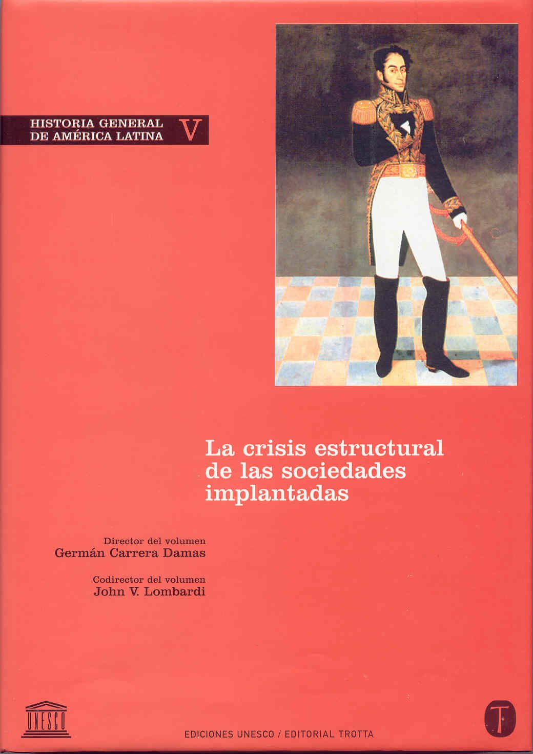 Historia General de América Latina Vol. V: Crisis estructural de las sociedades implantadas Social Sciences