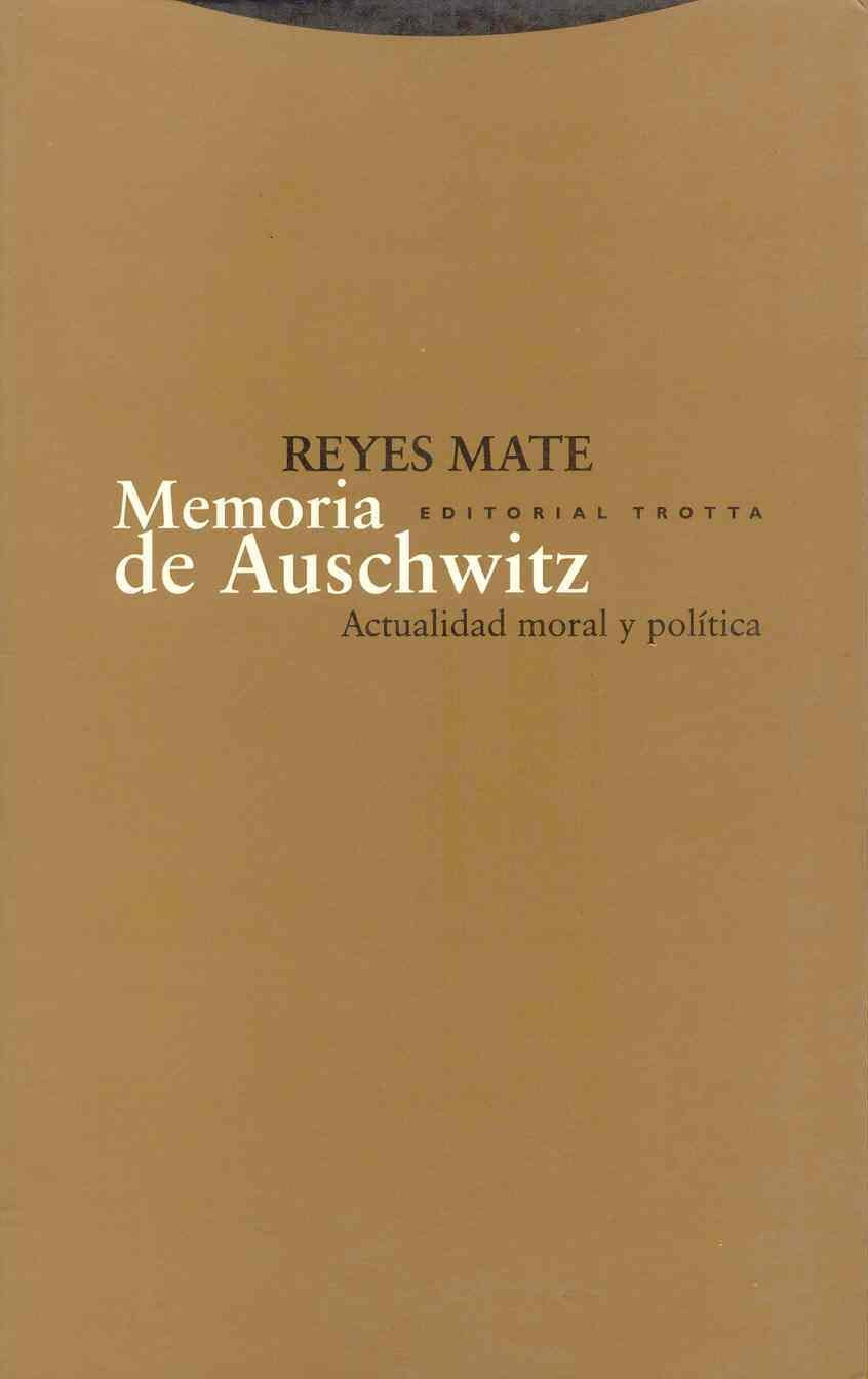 Memoria de Auschwitz / Memory of Auschwitz: Actualidad moral y política / Moral and Political News book