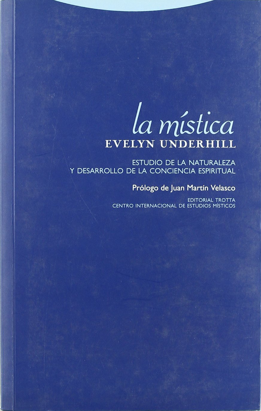 Underhill, E: Mística : estudio de la naturaleza y desarroll Philosophy
