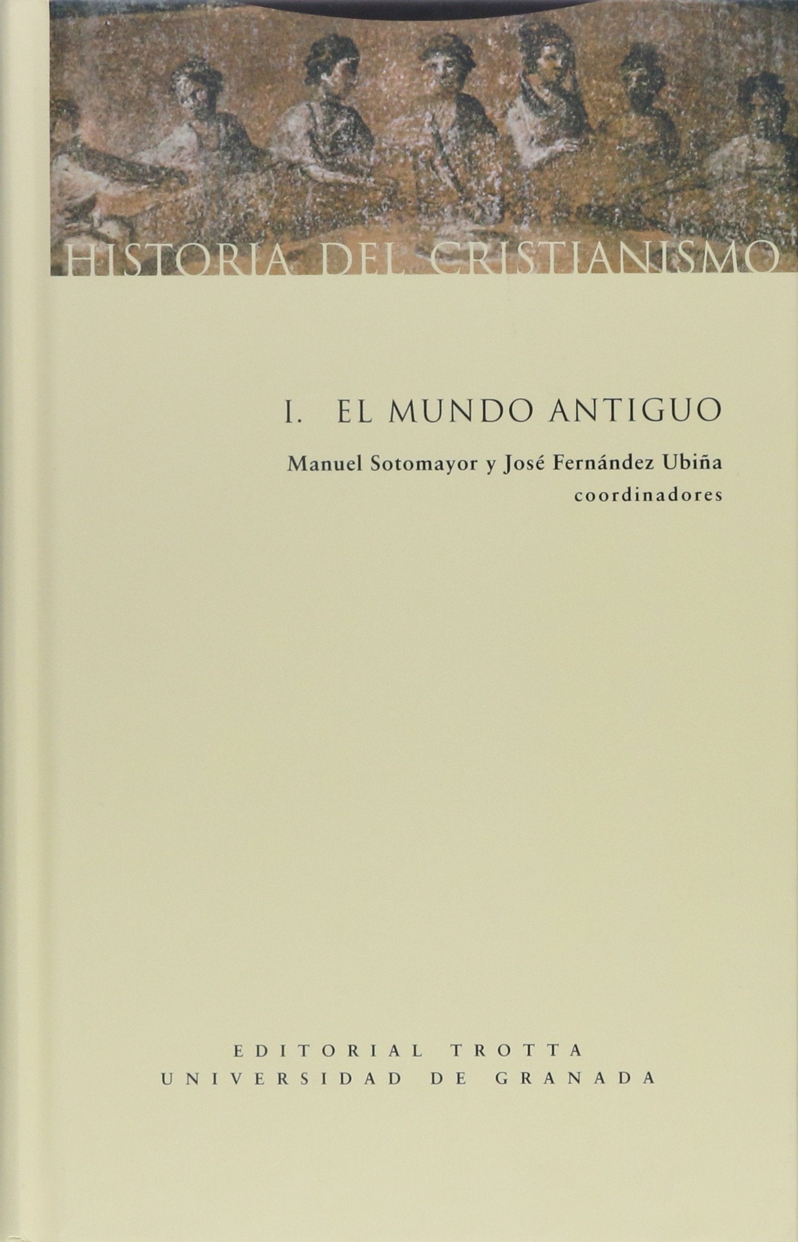 Mundo antiguo historia del cristianismo/ Ancient world history of Christianity book