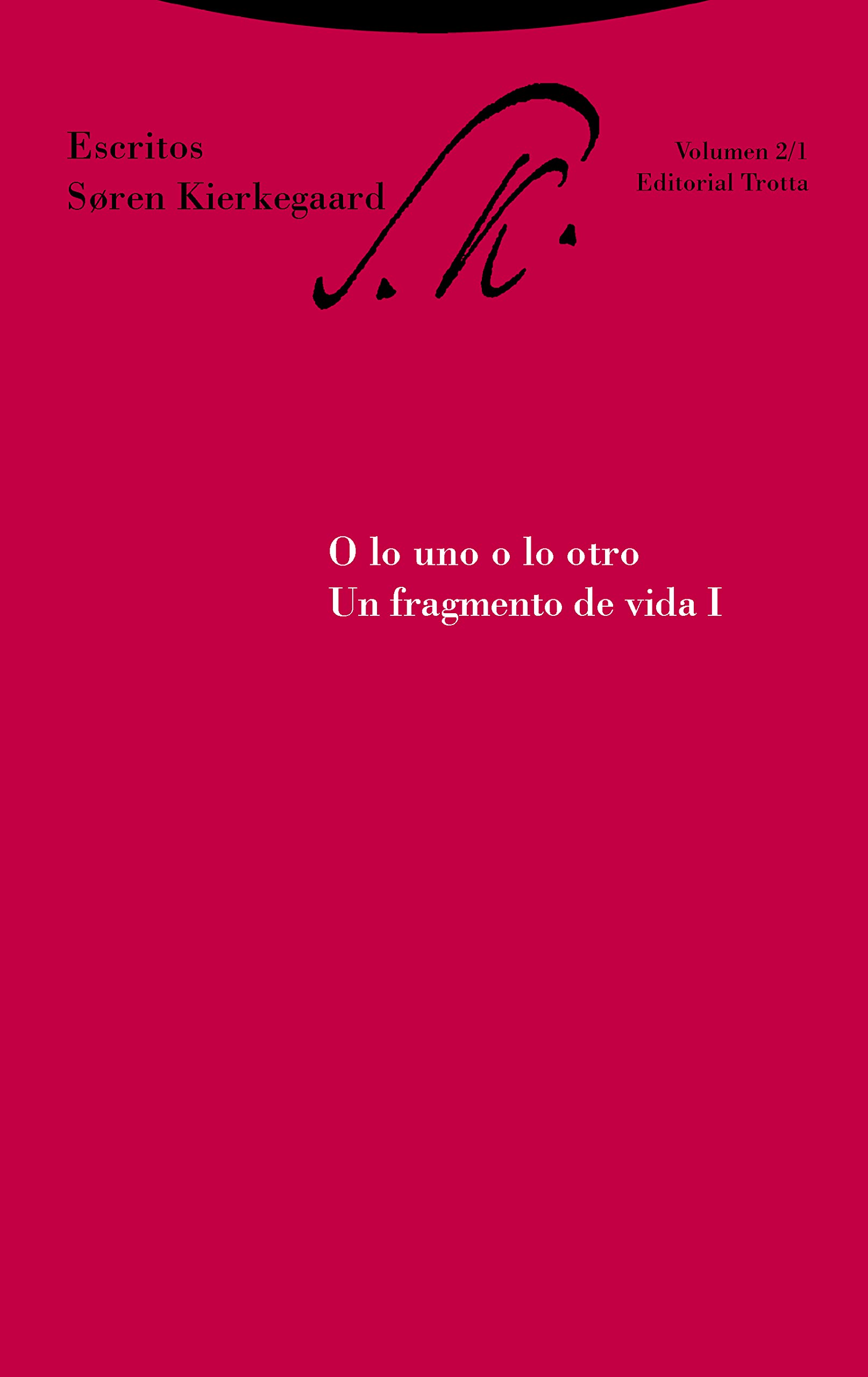 O Lo Uno O Lo Otro - Un Fragmento de Vida I book