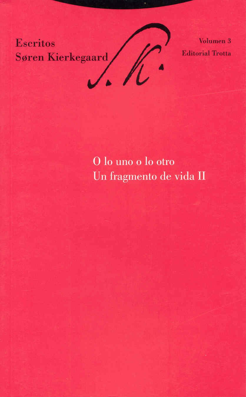 O lo uno o lo otro : un fragmento de vida II: Escritos II/2 (Estructuras y Procesos. Filosofía, Band 3) Philosophy