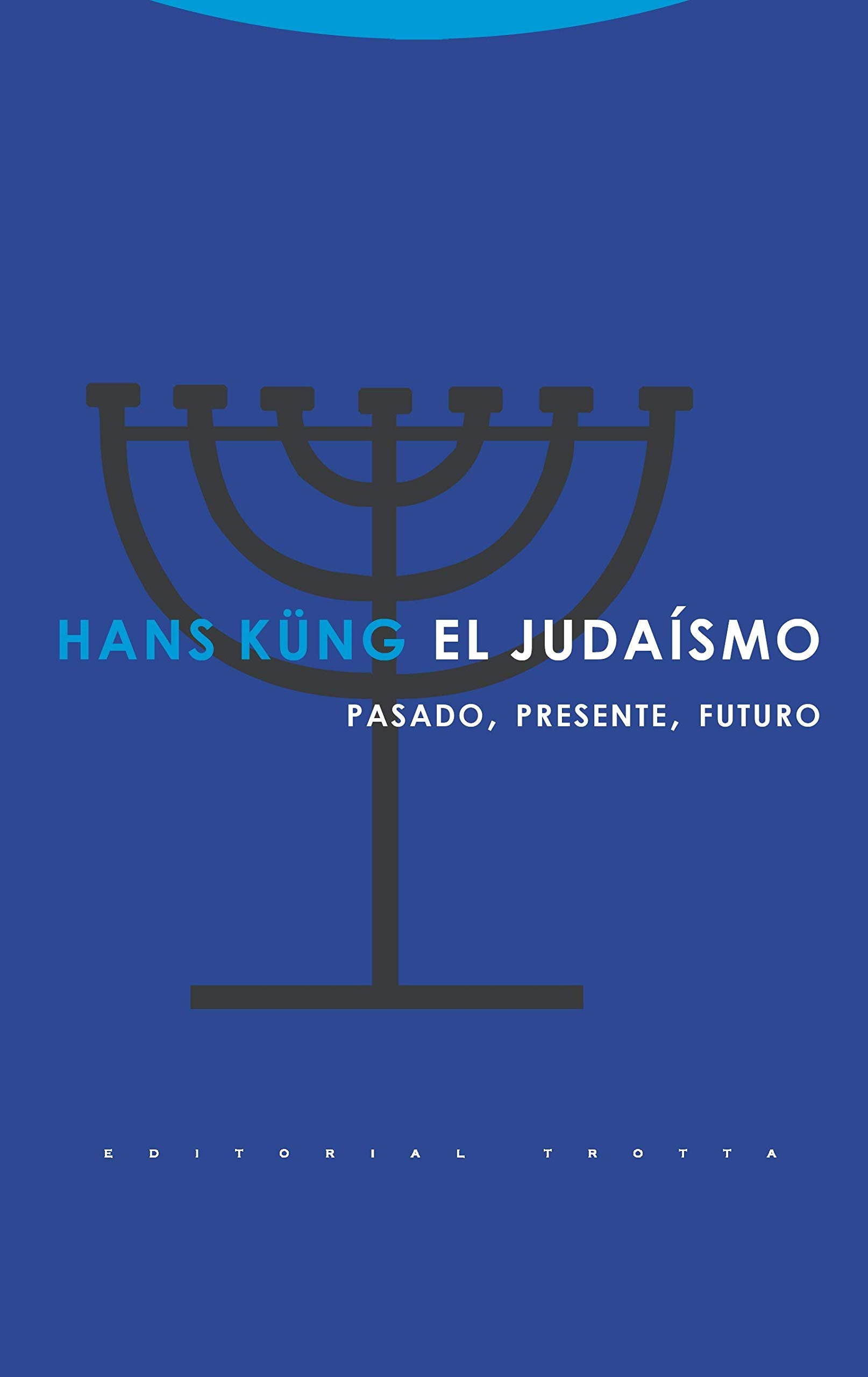 El judaísmo : pasado, presente y futuro: Pasado, Presente, Futuro (Estructuras y Procesos. Religión) Religion & Esotericism