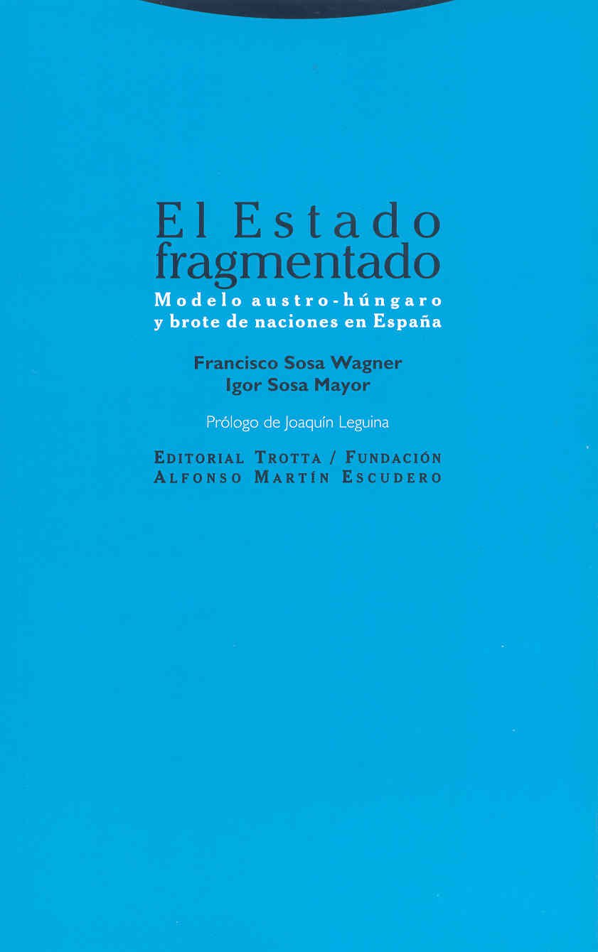 El Estado fragmentado: Modelo austro-húngaro y brote de naciones en España book
