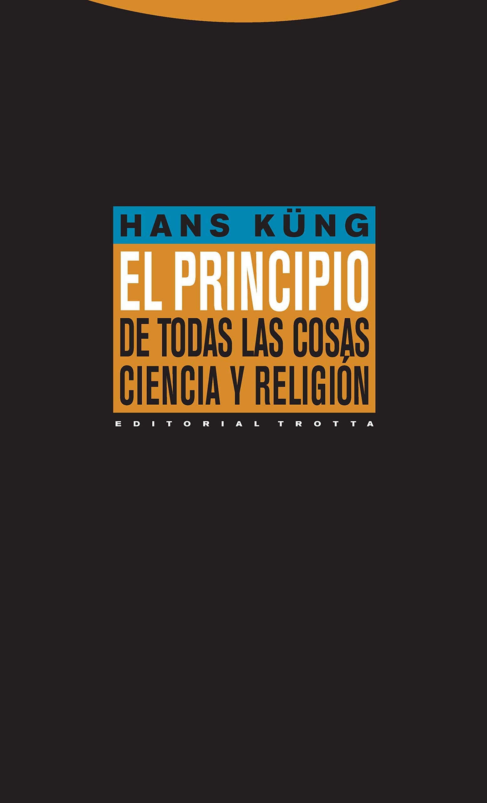El principio de todas las cosas : ciencia y religión Social Sciences