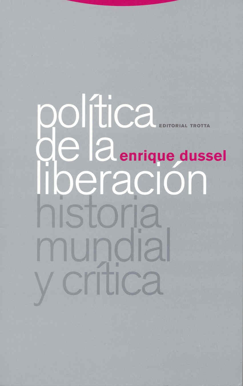 Politica de la liberacion/ Liberation Politics: Historia mundial y critica/ World History and Criticism book