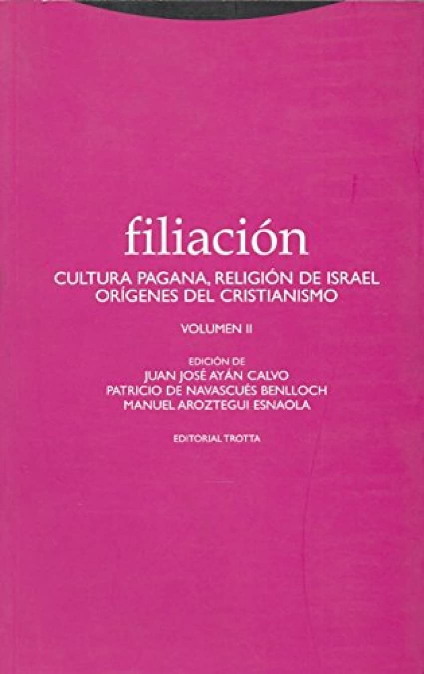 Filiación II: Cultura pagana. Religión de Israel. Orígenes del cristianismo book