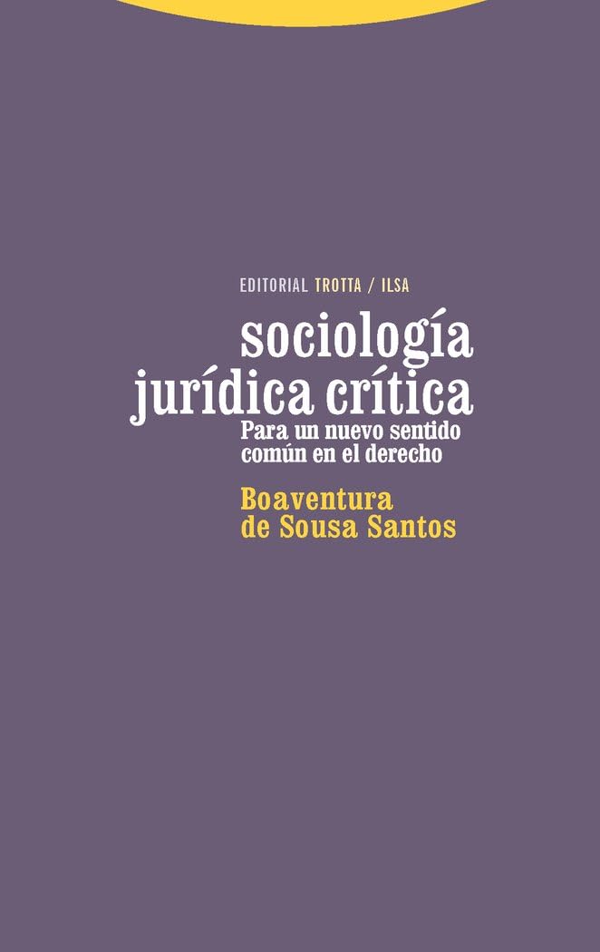 Santos, B: Sociología jurídica crítica : para un nuevo senti Law