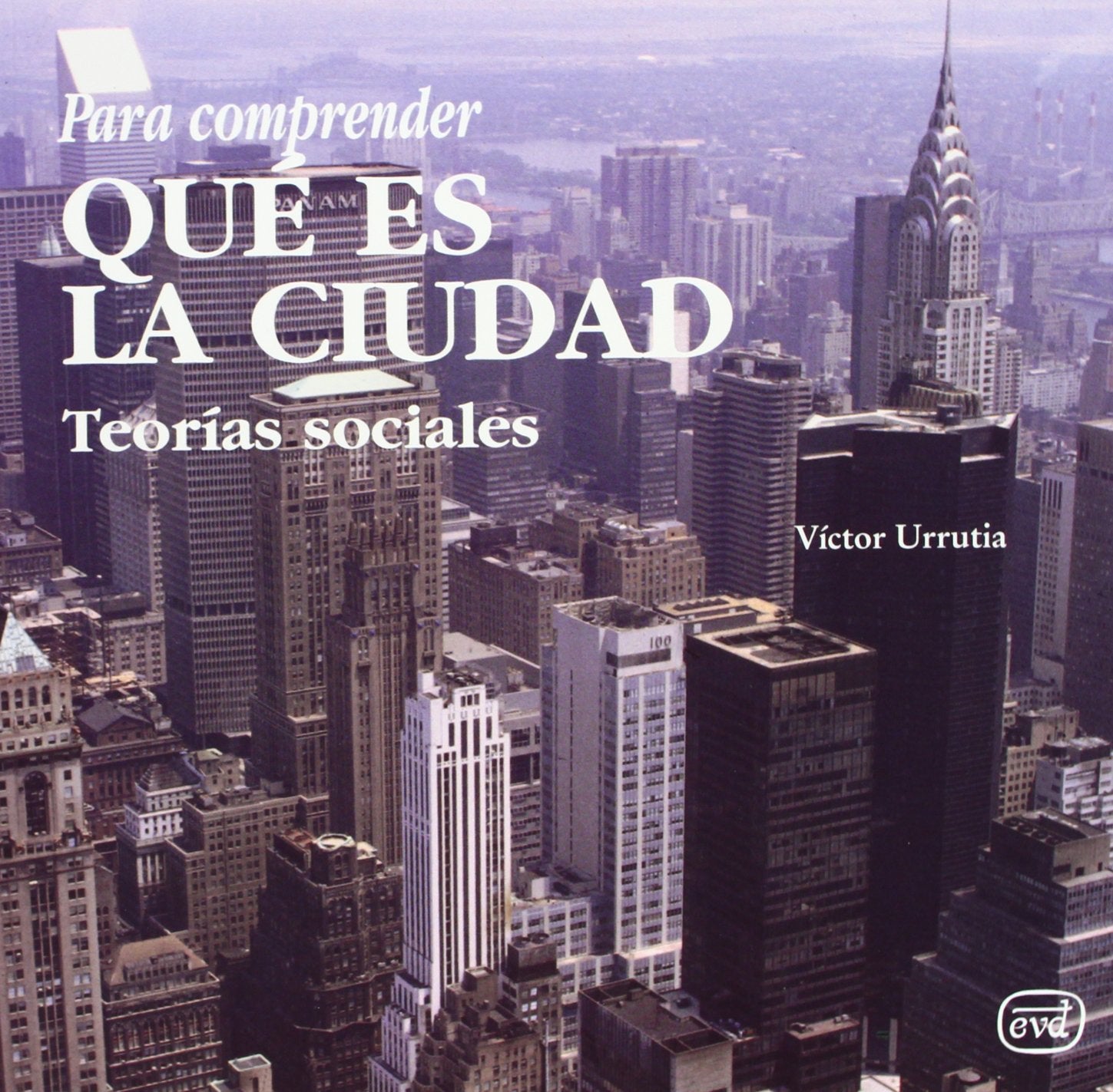 Urrutia Abaigar, V: Para comprender que es la ciudad : teorí book