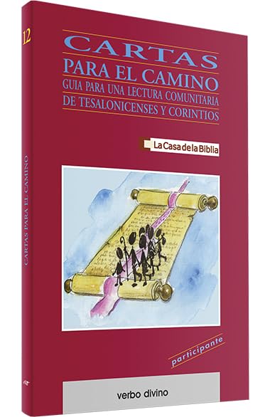 Cartas para el camino: Guía para una lectura comunitaria de Tesalonicenses y Corintios (Libro del participante) book