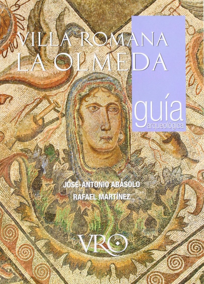 Villa Romana La Olmeda. Guía Arqueológica book