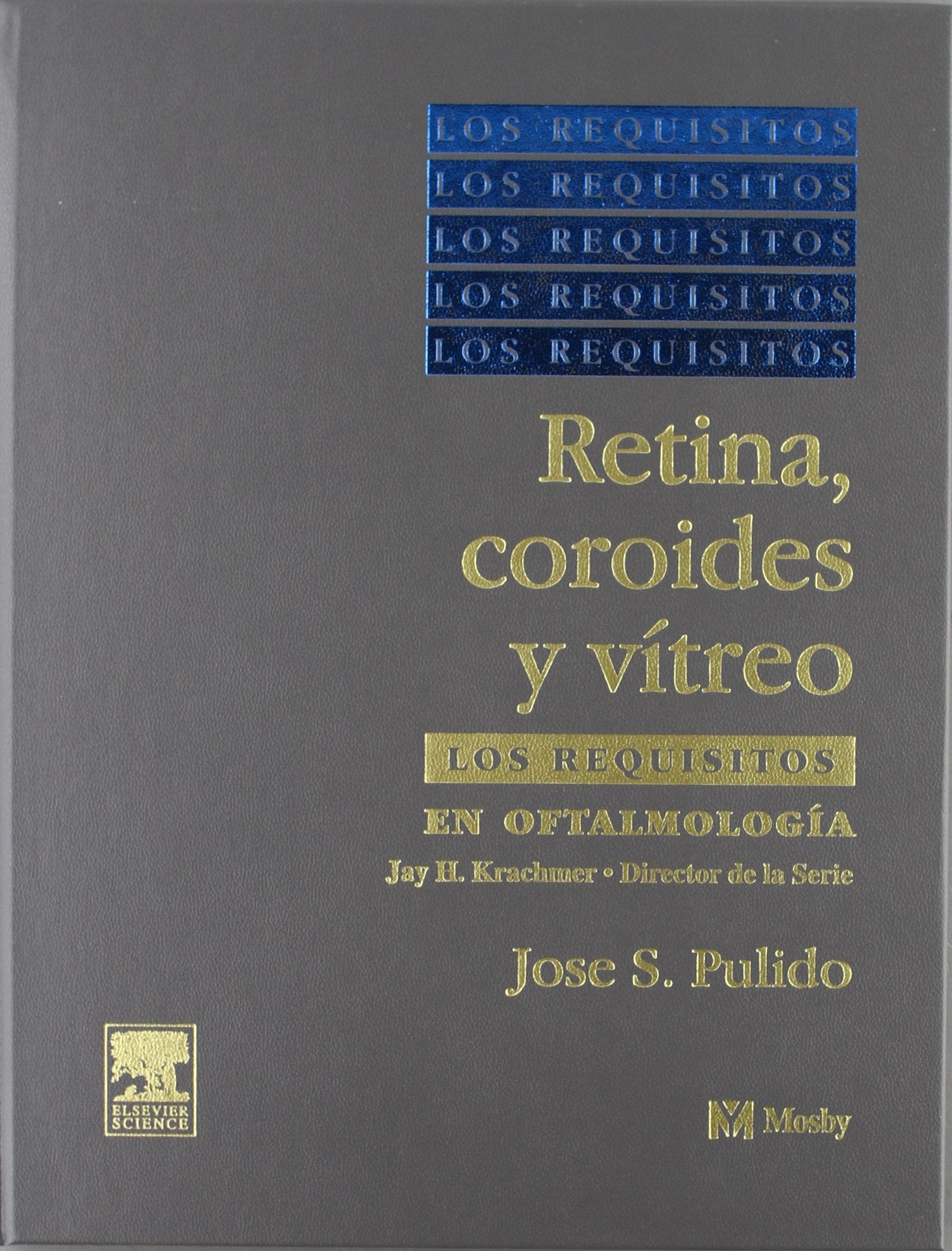 Retina, Coroides Y Vitreo (Los Requisitos en Oftalmologia) Medicine