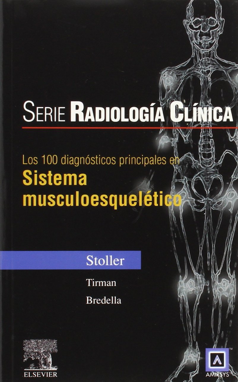 Los 100 Diagnosticos Principales En Sistema Musculo-esqueletico book