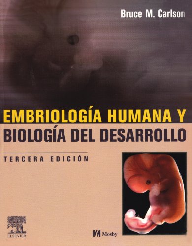 Embriologia Humana Y Biologia Del Desarrollo book