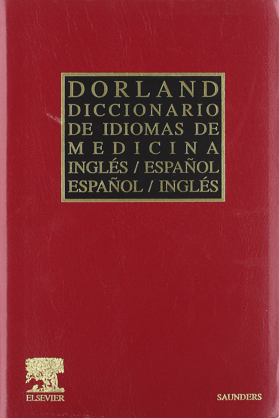 Dorland Diccionario De Idiomas De Medicina: Ingles-Espanol/Espanol-Ingles Reference Books