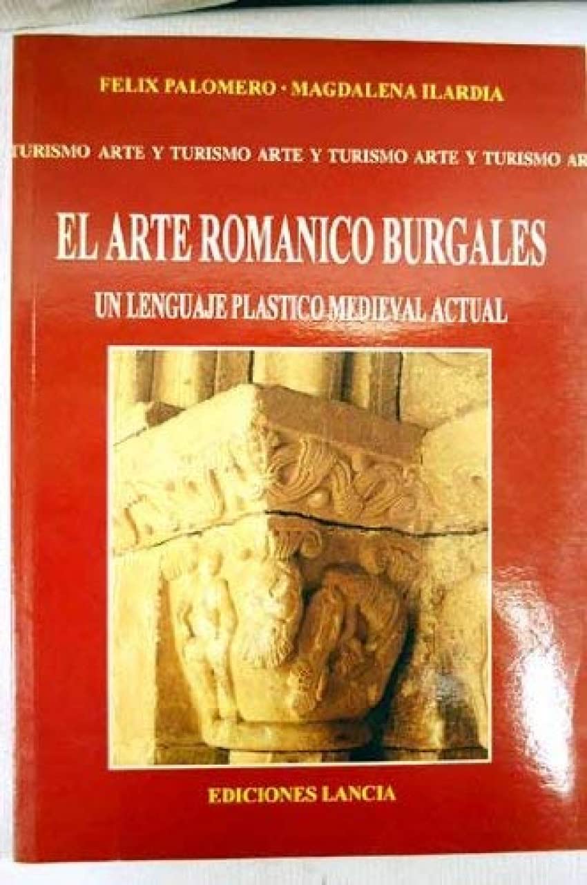 Arte romanico burgales, elun lenguaje plastico medieval actual book
