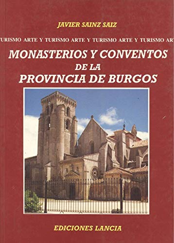 Monasterios y conventos de la provincia de Burgos Learning & Reference