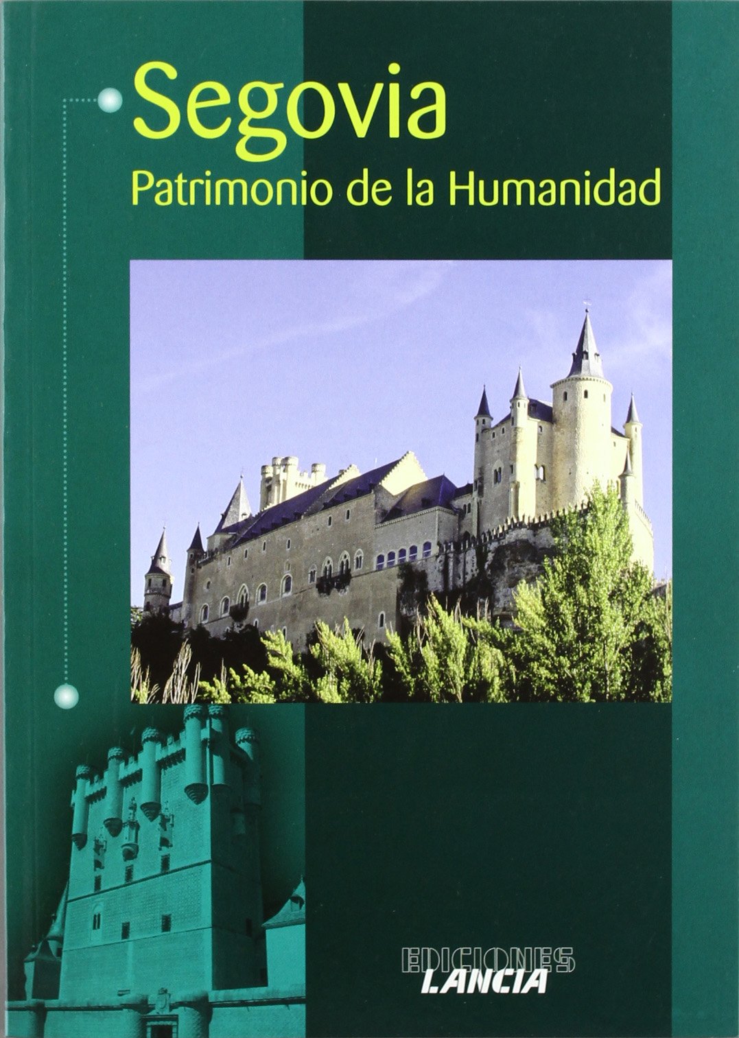 Segovia. patrimonio de la humanidad Barcelo, Elia Book Books