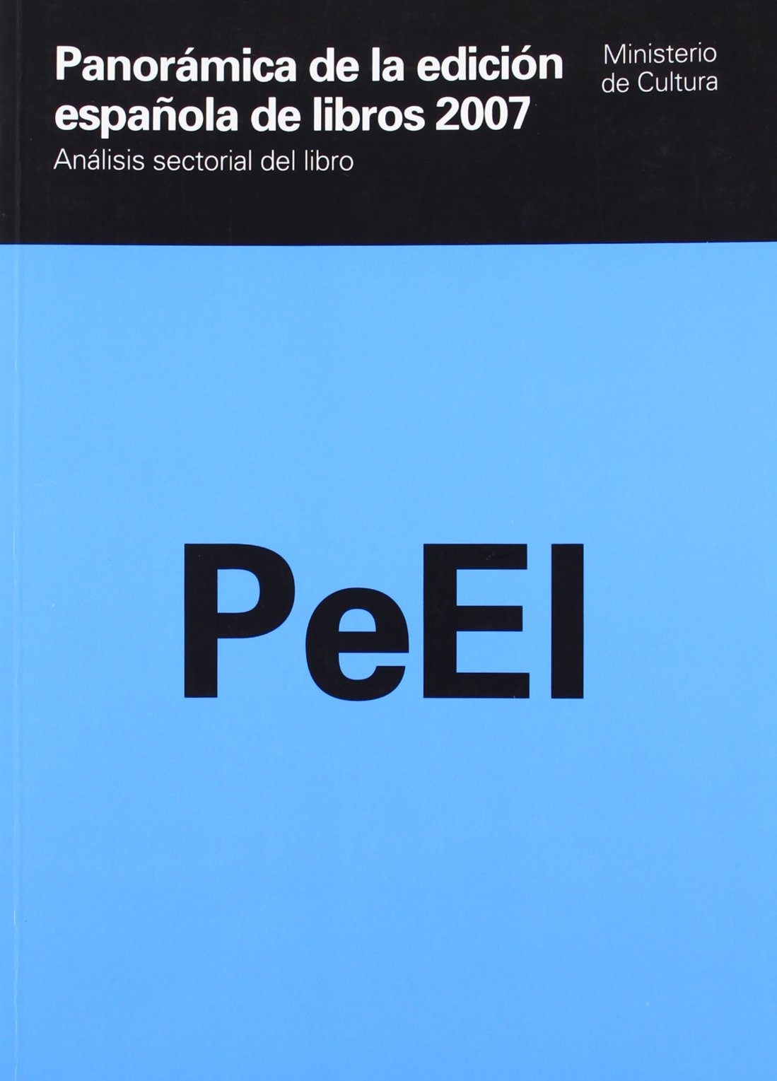 Panorámica de la edición española de libros 2007. Análisis sectorial del libro book