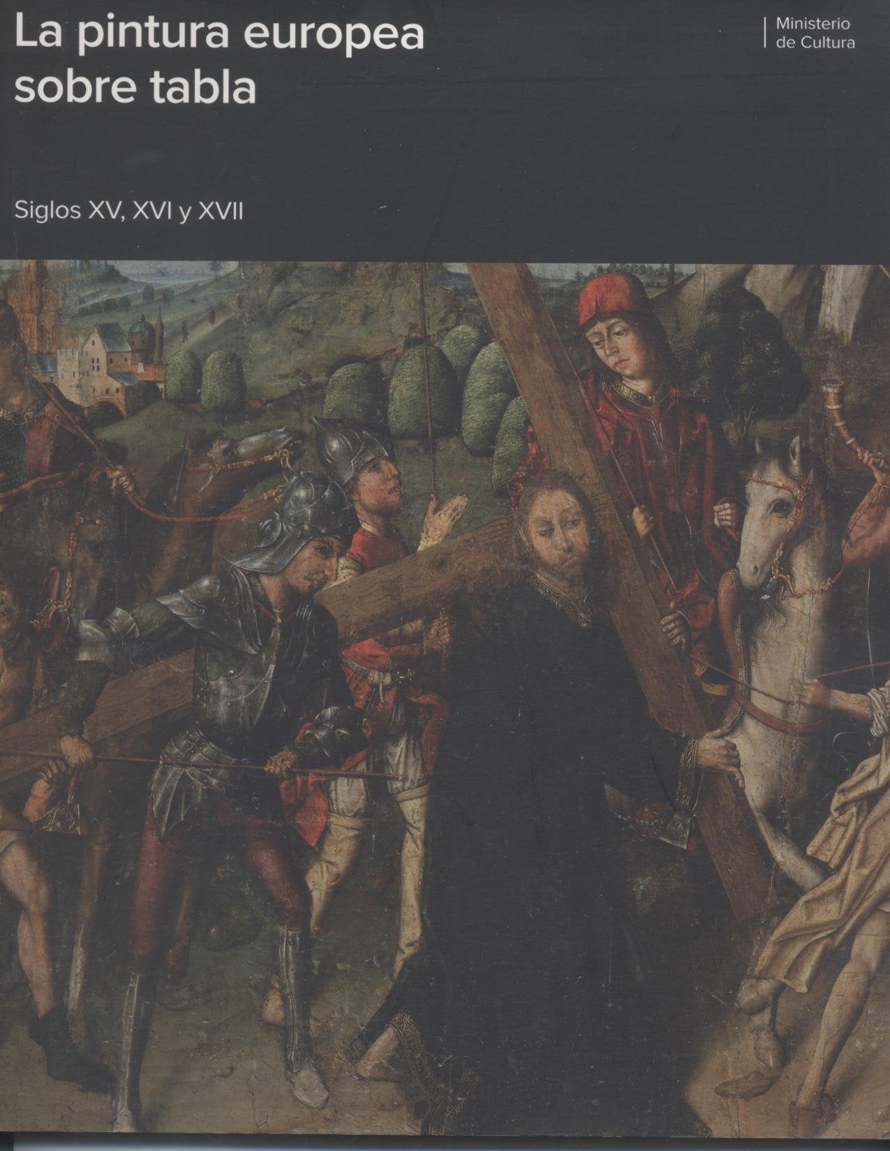 La pintura europea sobre tabla. Siglos XV-XVI-XVII book